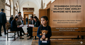 Boşanmada Çocuğun Velayeti Kime Verilir Mahkeme Neye Bakar